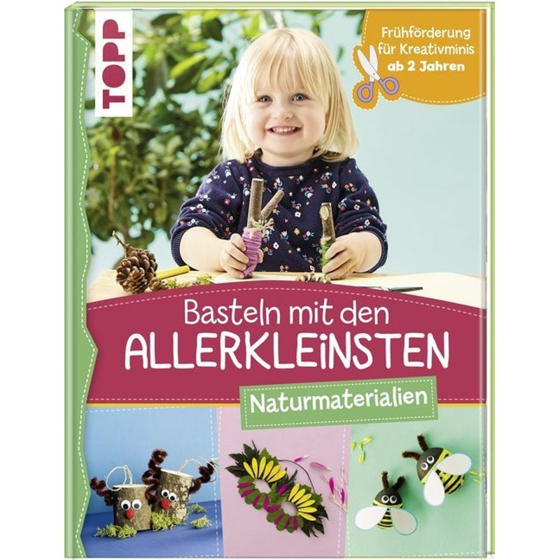 Basteln Mit Den Allerkleinsten - Naturmaterialien - Susanne Pypke, Gebunden von Frech