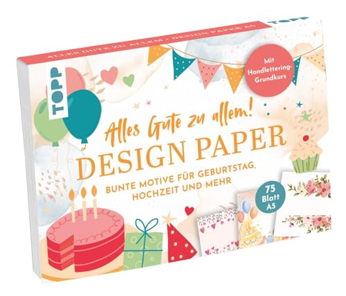 Frech Design Paper A5: Alles Gute zu allem. Mit Handlettering-Grundkurs von Frech