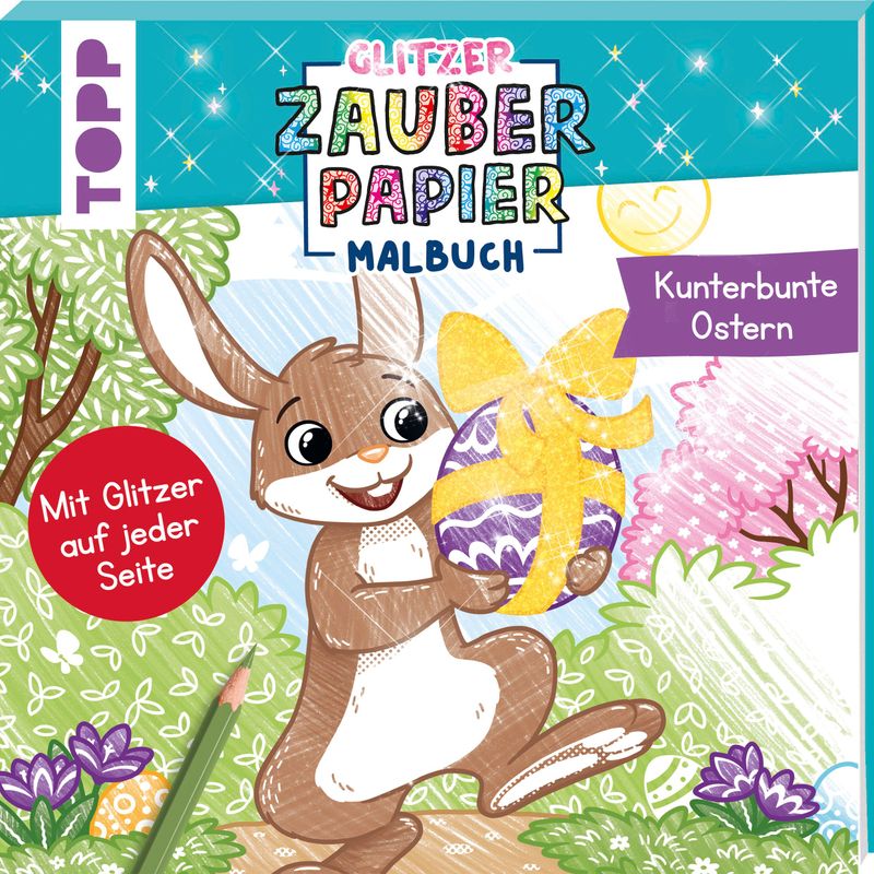 Glitzer Zauberpapier Malbuch Kunterbunte Ostern - Natascha Pitz, Taschenbuch von Frech