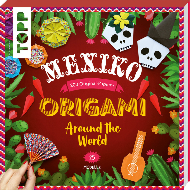 Origami Around The World - Mexiko - Joséphine Cormier, Taschenbuch von Frech