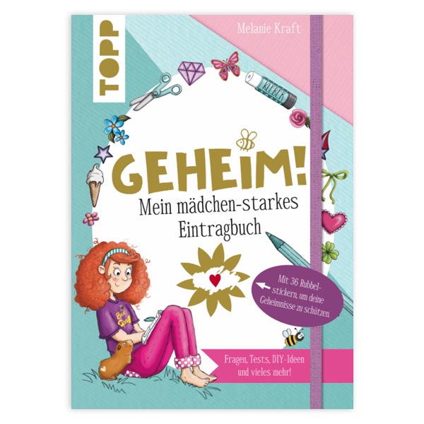 Geheim! Mein mädchen-starkes Eintragebuch, 208 Seiten von Frechverlag GmbH