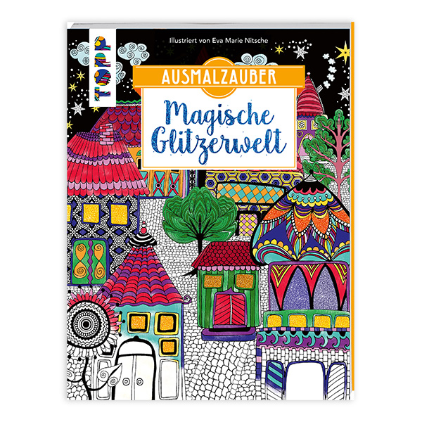 Magische Glitzerwelt - Ausmalzauber von Frechverlag