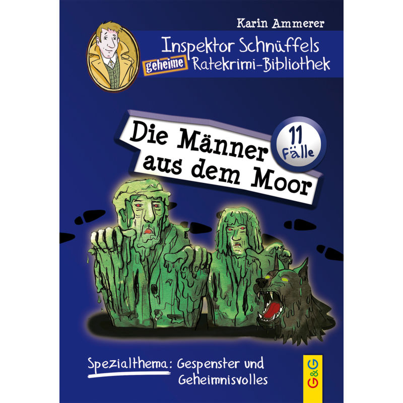 Inspektor Schnüffels Geheime Ratekrimi-Bibliothek - Die Männer Aus Dem Moor - Karin Ammerer, Gebunden von G & G Verlagsgesellschaft