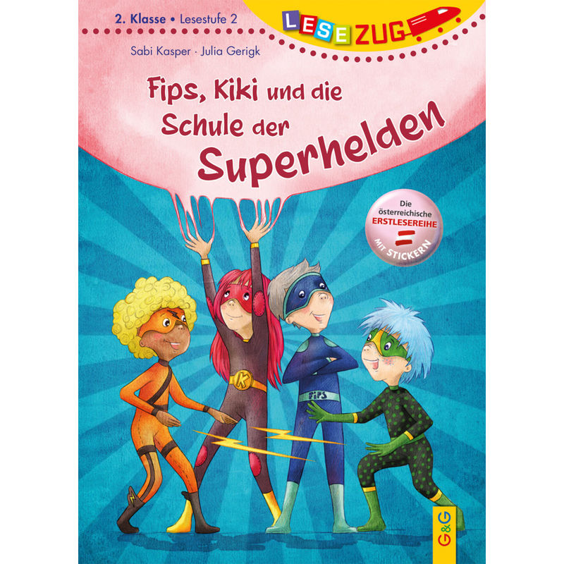 Lesezug/2. Klasse - Lesestufe 2: Fips, Kiki Und Die Schule Der Superhelden - Sabi Kasper, Gebunden von G & G Verlagsgesellschaft