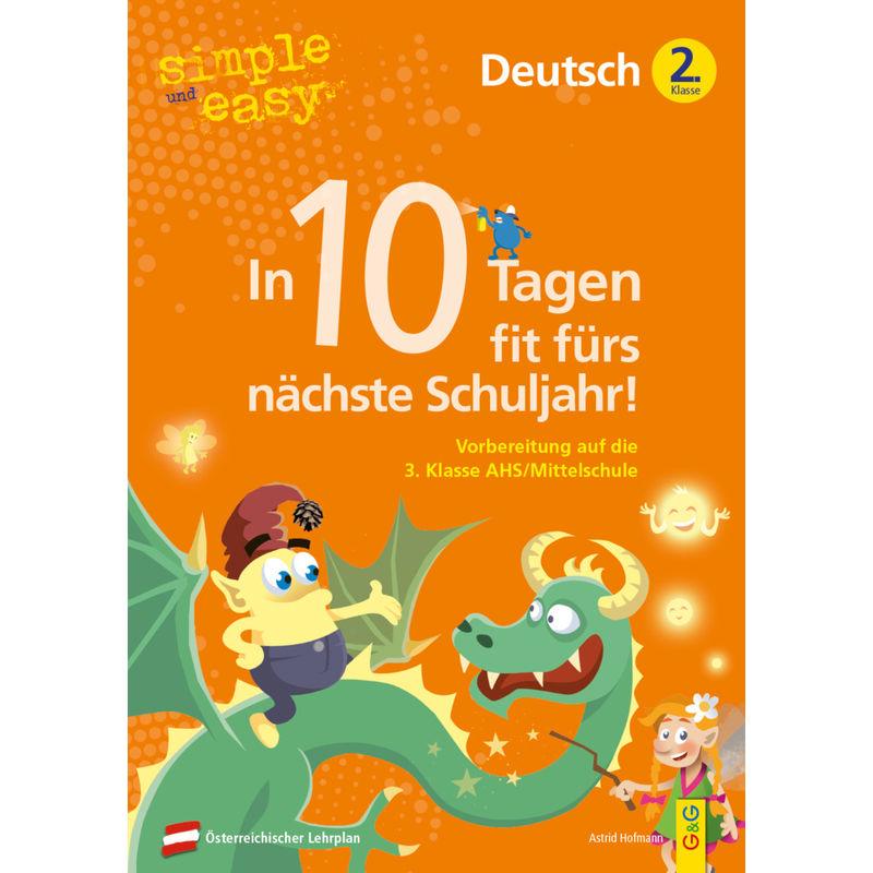 Simple Und Easy In 10 Tagen Fit Fürs Nächste Schuljahr! Deutsch 2 - Astrid Hofmann, Kartoniert (TB) von G & G Verlagsgesellschaft