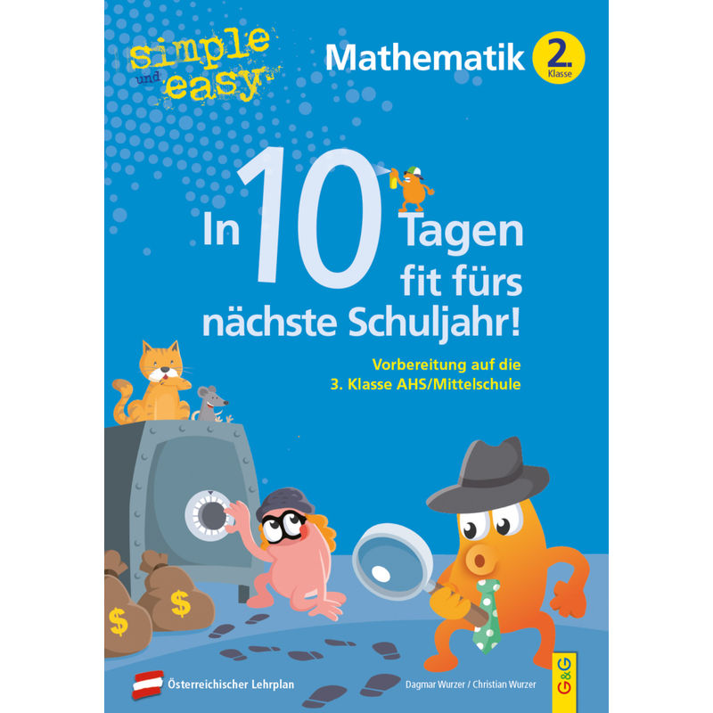 Simple Und Easy In 10 Tagen Fit Fürs Nächste Schuljahr! Mathematik 2 - Dagmar Wurzer, Christian Wurzer, Kartoniert (TB) von G & G Verlagsgesellschaft