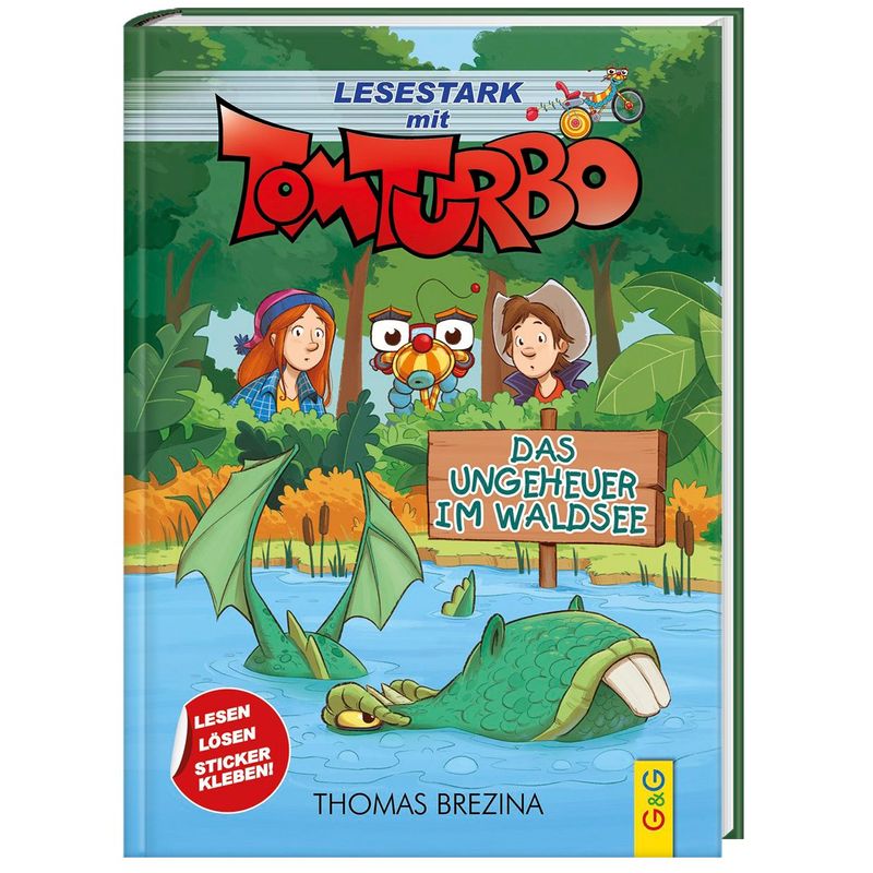 Tom Turbo - Lesestark - Das Ungeheuer Im Waldsee - Thomas Brezina, Gebunden von G & G Verlagsgesellschaft
