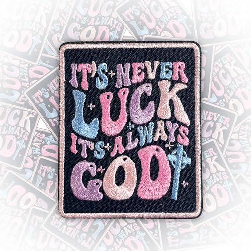 Aufnäher mit Aufschrift "It's Never Luck It's Always God", 7,6 cm, zum Aufbügeln oder Aufnähen, bestickte Applikation für Trucker, Hüte, Kleidung, Rucksäcke, christliches, religiöses Jesus, DIY, von GNAART