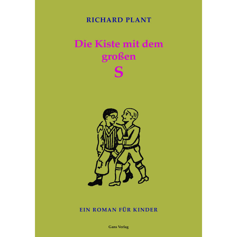 Die Kiste Mit Dem Großen S - Richard Plant, Gebunden von Gans Verlag Berlin