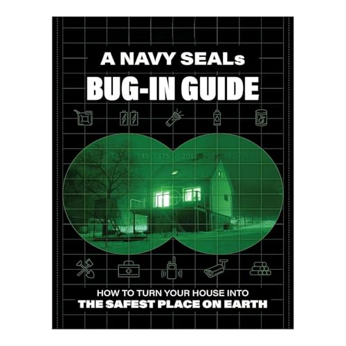 A Navy Seals Bug in Guide: How to Turn Your House into The Safest Place on Earth, Navy Seals Bug in Guide, Bug in Guide Navy Seal, A Navy Seals Bug in Guide von Generisch