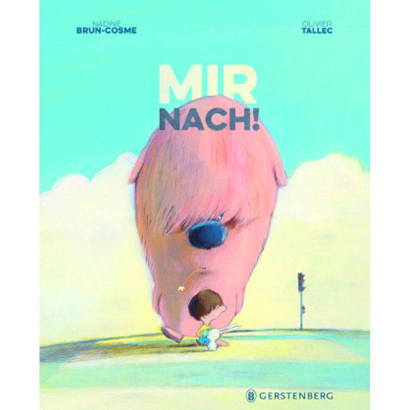 Mir Nach! - Nadine Brun-Cosme, Olivier Tallec, Gebunden von Gerstenberg Verlag
