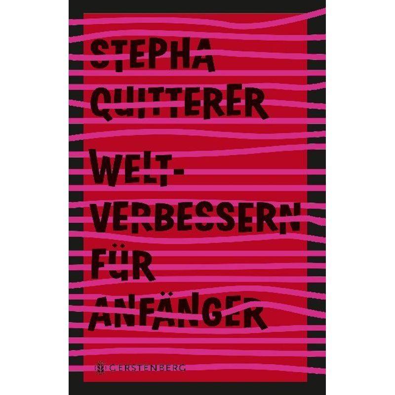 Weltverbessern Für Anfänger - Stepha Quitterer, Gebunden von Gerstenberg Verlag