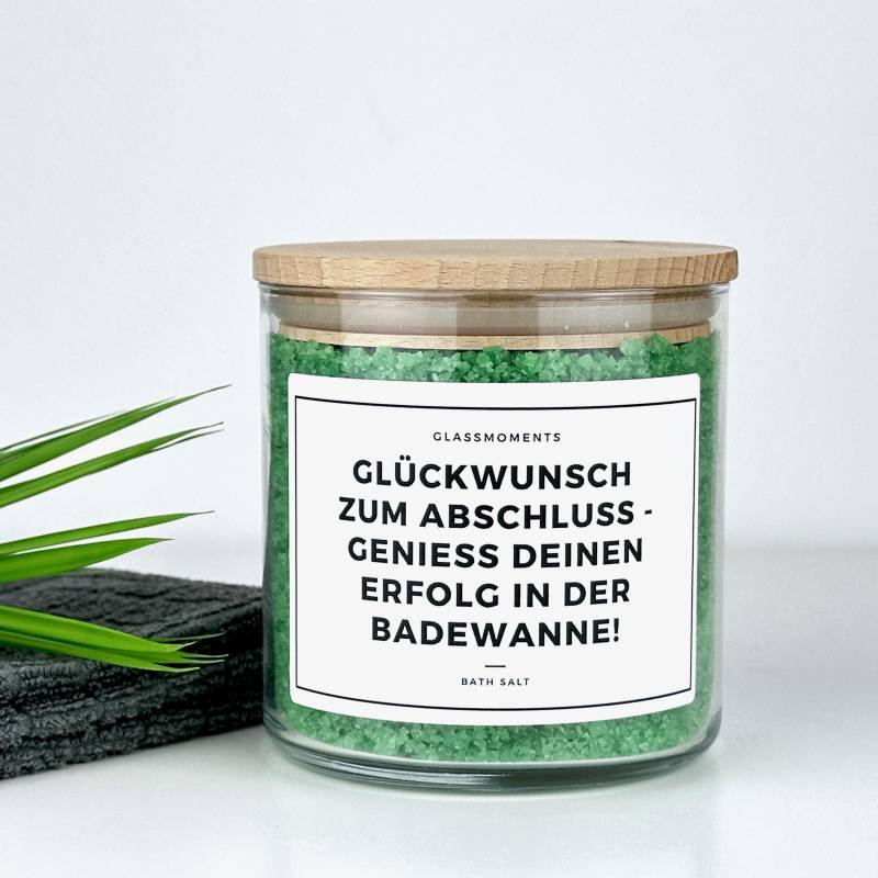 Badesalz Behälter Mit Spruch | Glas, Holzdeckel Geschenk Abschluss Studium Abitur Ausbildung Bachelor Freundin Freund Sohn Tochter Deko von GlassMomentsDE