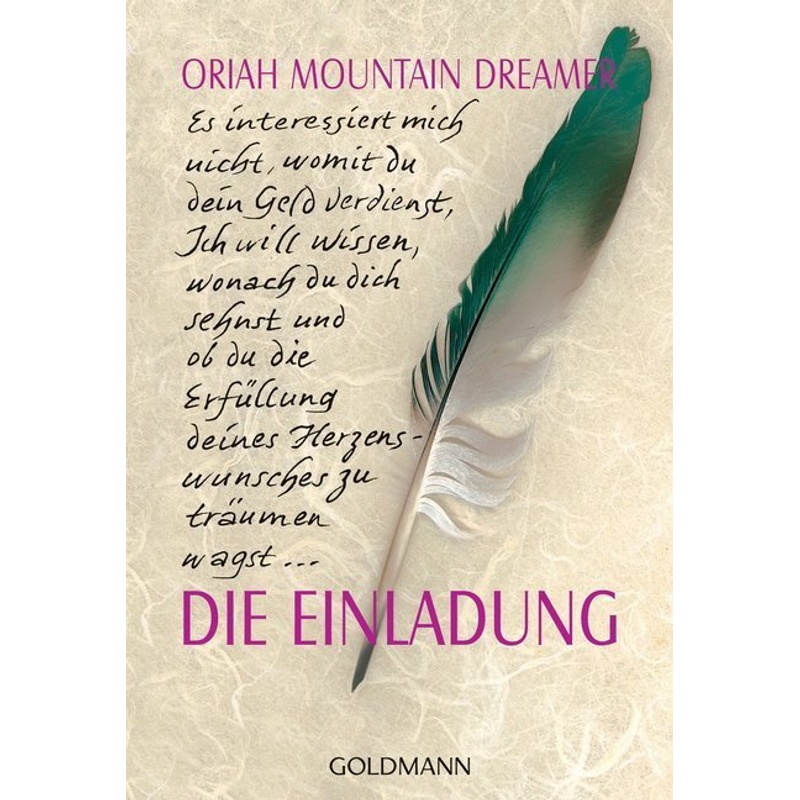Die Einladung - Oriah Mountain Dreamer, Taschenbuch von Goldmann