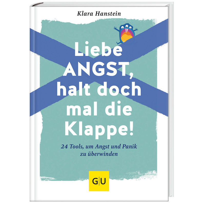Liebe Angst, Halt Doch Mal Die Klappe! - Klara Hanstein, Gebunden von Gräfe & Unzer
