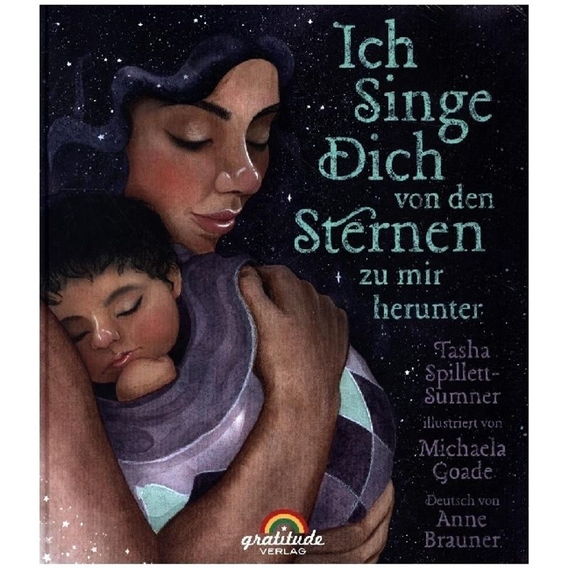 Ich Singe Dich Von Den Sternen Zu Mir Herunter - Tasha Spillett-Sumner, Gebunden von Gratitude