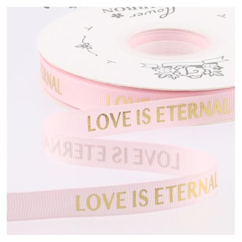 GreatRise 2.5cm Bedrucktes Geschenkband Stamping Gold Schleifenband Gedruckt Ripsband Weihnachtsband Dekoband mit Liebe ist Ewig für Valentinstag Hochzeit Geburtstag DIY Hellrosa 1cm*40y von GreatRise