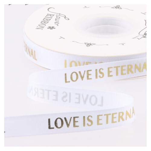 GreatRise 2.5cm Bedrucktes Geschenkband Stamping Gold Schleifenband Gedruckt Ripsband Weihnachtsband Dekoband mit Liebe ist Ewig für Valentinstag Hochzeit Geburtstag DIY Weiß-Gold 1cm*40y von GreatRise