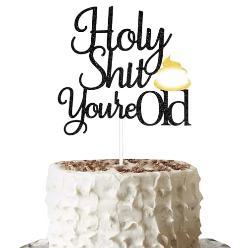 Schwarz Gold Glitter Holy Shit You're Old Cake Topper, Lustige Happy Birthday Cake Topper, Cheers to 30th 40th 50th 60th 70th 80th 90th 100th Birthday, Adult Funny Old AF Birthday Decorations Supplies von Gtoirpecx