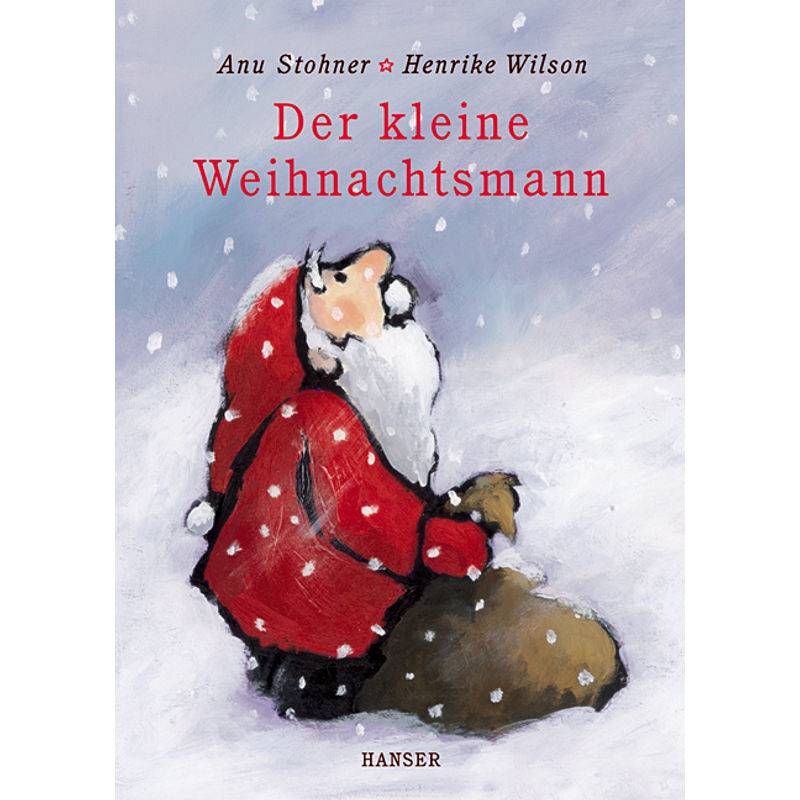 Der Kleine Weihnachtsmann - Anu Stohner, Henrike Wilson, Gebunden von HANSER