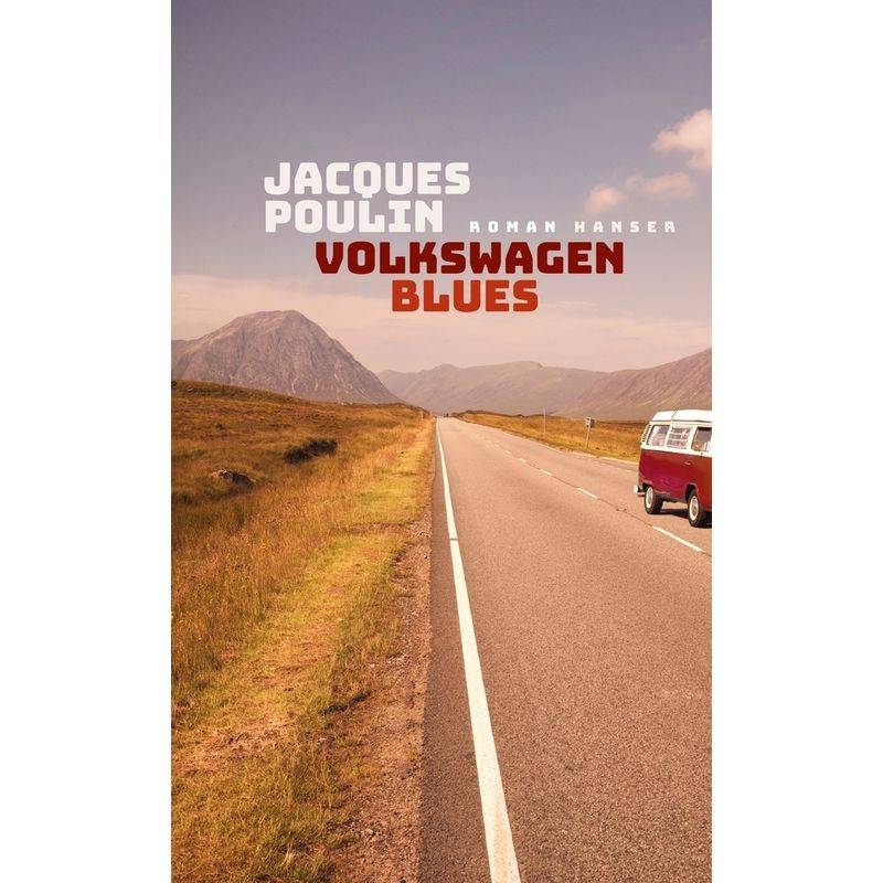 Volkswagen Blues - Jacques Poulin, Gebunden von HANSER