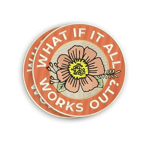 HOSALA Bestickter Aufnäher mit Aufschrift "What If It All Works Out", positive inspirierende Geschenke für Mädchen, florale Motivationsdekorationen, Therapie, psychische Gesundheit, bestickt, zum von HOSALA