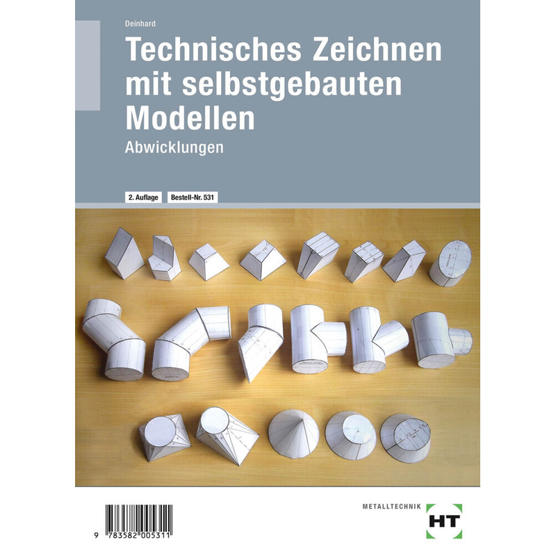 Technisches Zeichnen Mit Selbstgebauten Modellen - Abwicklungen - Peter Deinhard, Kartoniert (TB) von Handwerk und Technik