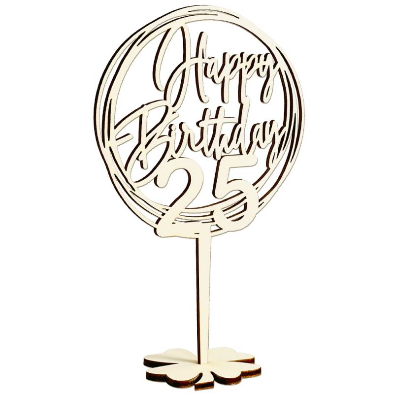 Cake Topper 25. Geburtstag, Holz mit Schriftzug Happy Birthday und Fuß, nach der Torte auf den Tisch von Happygoods GmbH