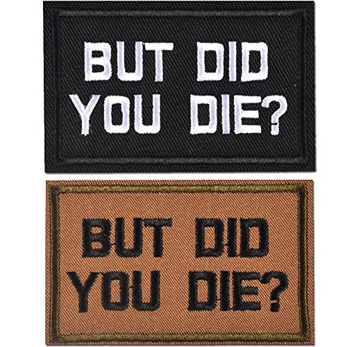 Hargs Aufnäher mit der Aufschrift "But Did You Die", lustiger taktischer Moralaufnäher für Mützen, Taschen, Westen, Militäruniformen, 2 Stück von Harsgs