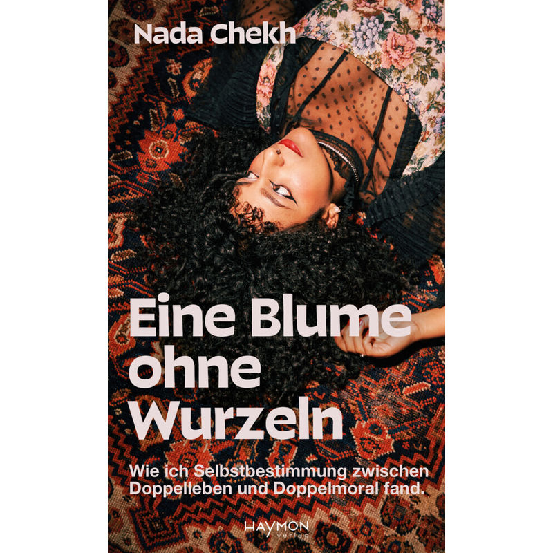 Eine Blume Ohne Wurzeln - Nada Chekh, Gebunden von Haymon Verlag