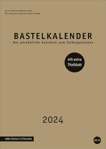 Bastelkalender 2024 Premium gold A4. Blanko-Kalender zum Basteln und Bemalen mit extra Titelblatt für eine persönliche Gestaltung. Foto- und Bastelkalender 2024. von Heye