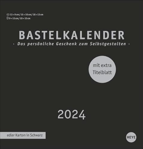 Bastelkalender 2024 Premium schwarz mittel. Blanko-Kalender zum Basteln mit extra Titelblatt für eine persönliche Gestaltung. Foto- und Bastelkalender 2024. von Heye