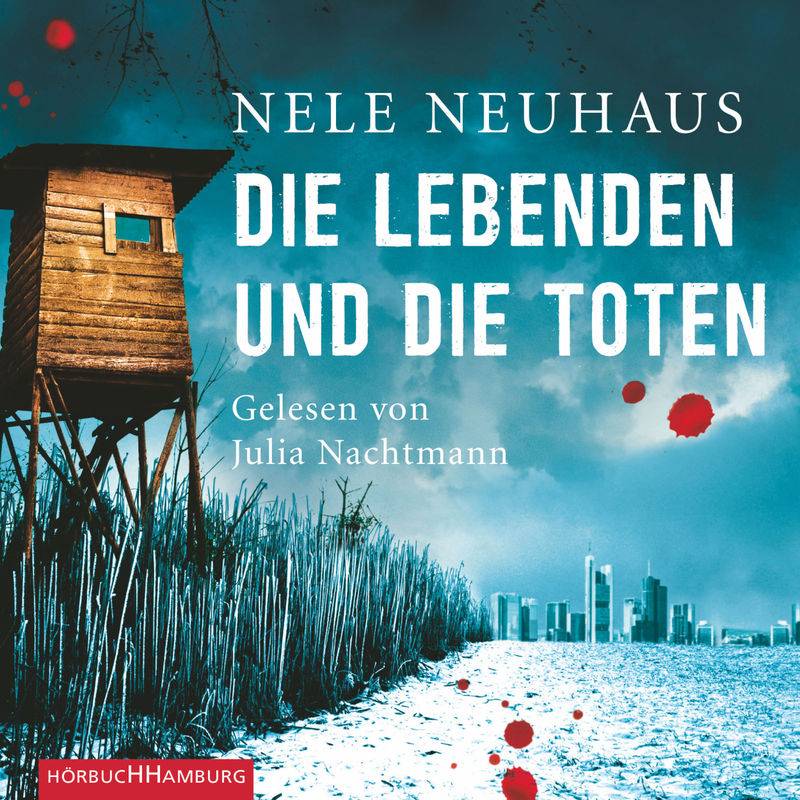 Pia Kirchhoff & Oliver von Bodenstein Band 7: Die Lebenden und die Toten - Nele Neuhaus (Hörbuch-Download) von Hörbuch Hamburg