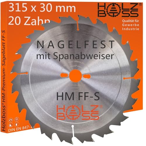 Holzboss ® HM-Sägeblatt 20 x Zahn FF-S 315 x 30 mmØ Nagelfest mit Spanabweiser und Rückschlagarm HW Kreissägeblatt für Tafelholz Schalholz Bauholz Brennholz Schalholz Tischkreissäge Wippsäge von Holzboss