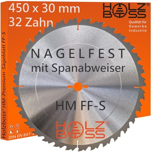 Holzboss ® HM-Sägeblatt 32 x Zahn FF-S 450 x 30 mmØ Nagelfest mit Spanabweiser und Rückschlagarm HW Kreissägeblatt für Tafelholz Schalholz Bauholz Brennholz Schalholz Wippsäge Tischkreissäge von Holzboss