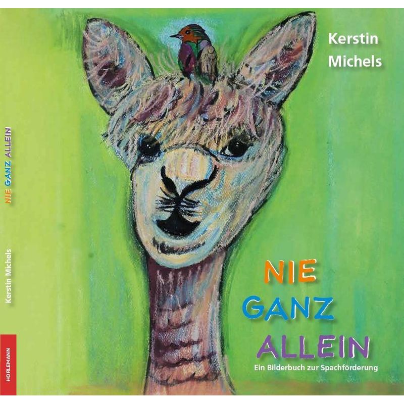 Nie Ganz Allein - Kerstin Michels, Gebunden von Horlemann Verlag