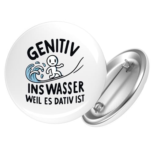 Huuraa Ansteckbutton Genitiv ins Wasser Dativ ist Geschenk Größe 59mm Genitiv ins Wasser Accessoire von Huuraa