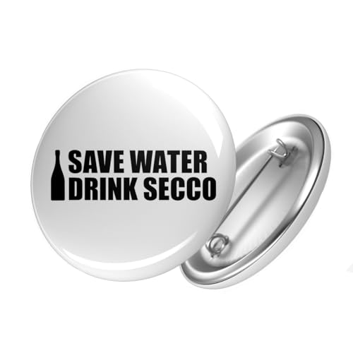 Huuraa Button Save Water Drink Secco Sektflasche Ansteck Pin Größe 59mm mit lustigem Motiv für alle Sekttrinker Geschenk Idee für Freunde und Familie von Huuraa