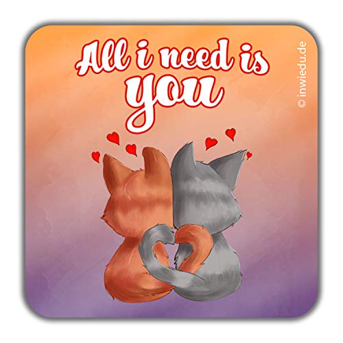 INWIEDU - quadratischer Magnet-Sticker Verliebte Katzen mit Spruch: All i Need is You - Magnetfolie quadratischer Sticker - 50 x 50 x 1 mm - Kühlschrank Magnet Tafel von INWIEDU