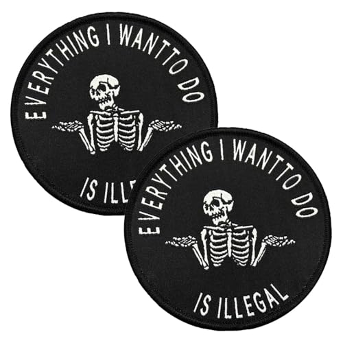 Aufnäher mit Aufschrift "Every Thing I Want To Do is Illegal", Skelett-Schädel-Aufnäher für Jacken, mit Klettverschluss, lustiger Meme-Aufnäher für Biker-Kleidung, bestickt, Gothic-Dekor, positiver von ITOMUFD