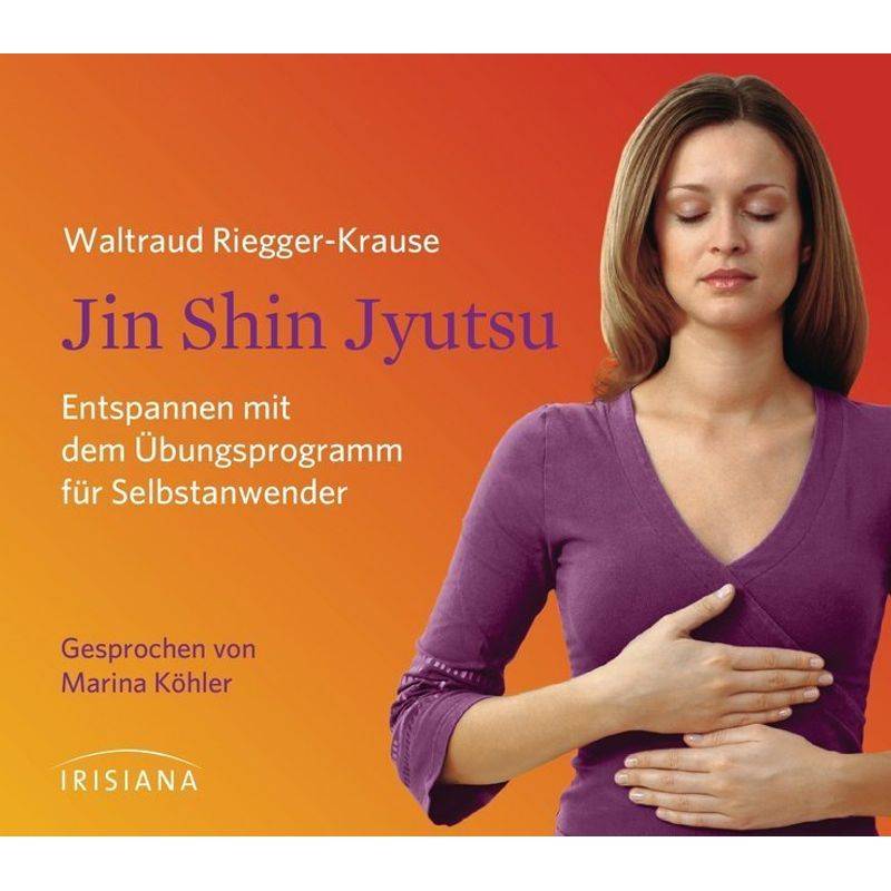 Jin Shin Jyutsu,Audio-Cd - Waltraud Riegger-Krause (Hörbuch) von Irisiana