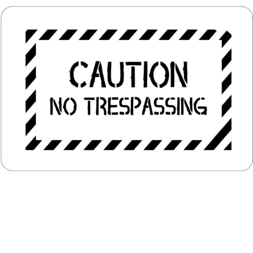 Schablone "No Trespassing", 7,4 mm Mylar, wiederverwendbar, 27,9 x 19,1 cm, abgerundete Ecken (Vorsicht) von J&J'S TOYSCAPE