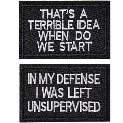 2 Stück in My Defense I was Left Unsupervised & That's a Terrible Idea When Do We Start Tactical Military Moral Patch für Tactical Gear von J.CARP