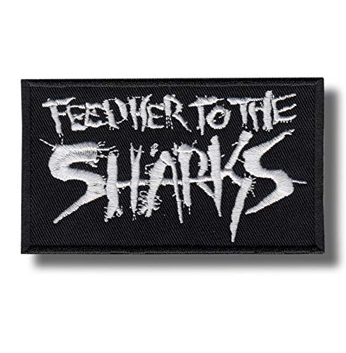 Feed Her To The Sharks Aufnäher zum Aufbügeln von JJTEXTIX