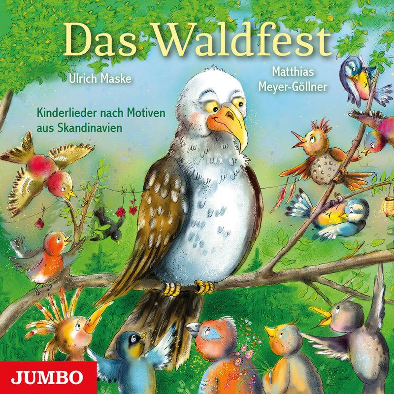 Das Waldfest. Kinderlieder nach Motiven aus Skandinavien - Ulrich Maske, Matthias Meyer-Göllner (Hörbuch-Download) von JUMBO Neue Medien und Verlag GmbH