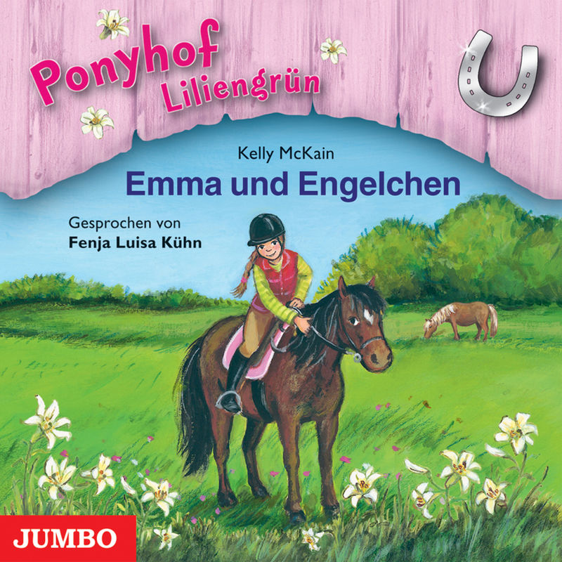 Ponyhof Liliengrün - 6 - Ponyhof Liliengrün. Emma und Engelchen [Band 6] - Kelly McKain (Hörbuch-Download) von JUMBO Neue Medien und Verlag GmbH