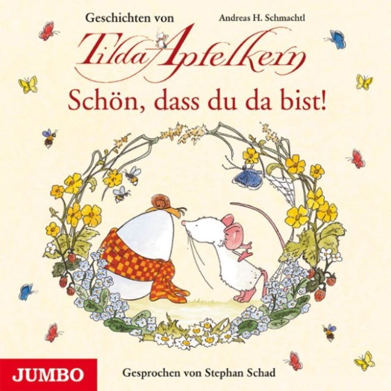Tilda Apfelkern - Schön, dass du da bist! Geschichten von Tilda Apfelkern - Andreas H. Schmachtl (Hörbuch-Download) von JUMBO Neue Medien und Verlag GmbH