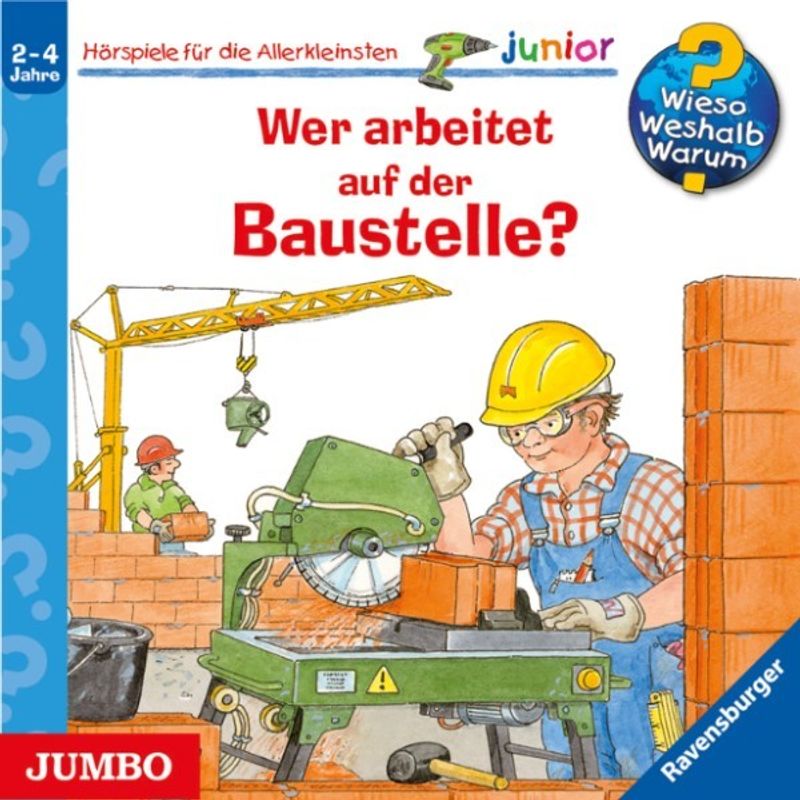 Wieso? Weshalb? Warum? Junior - 55 - Wer arbeitet auf der Baustelle? - Andrea Erne (Hörbuch-Download) von JUMBO Neue Medien und Verlag GmbH