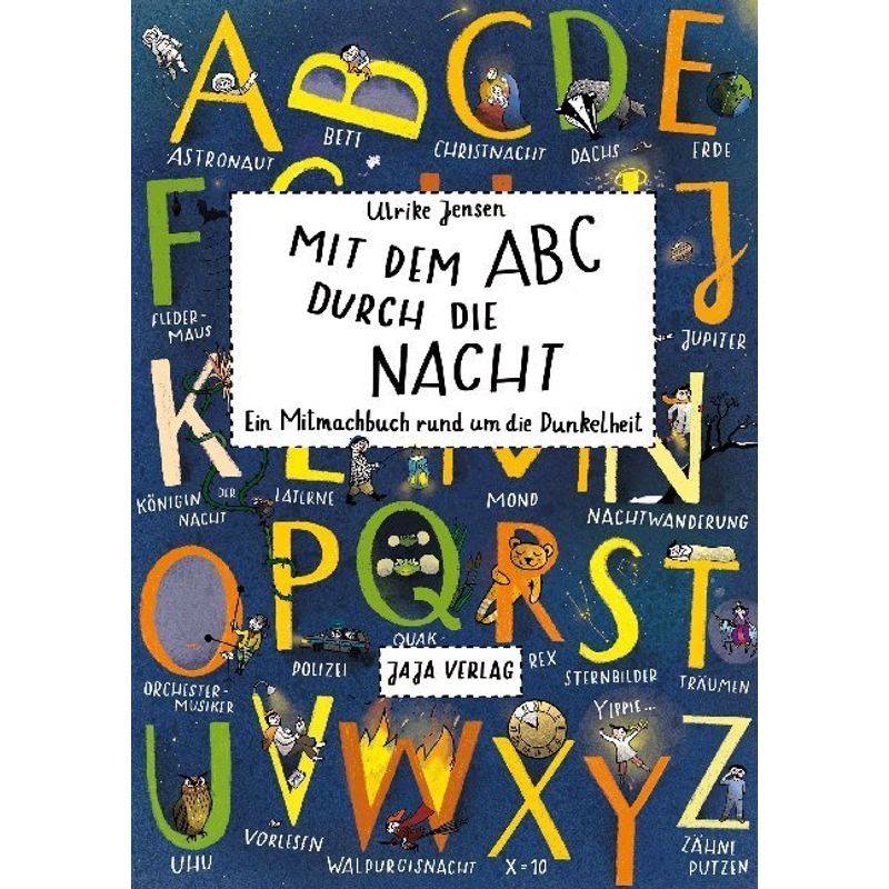 Mit Dem Abc Durch Die Nacht - Ulrike Jensen, Kartoniert (TB) von Jaja Verlag