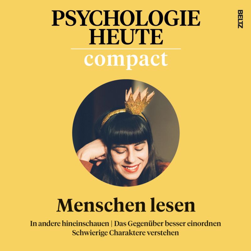 Psychologie Heute - Psychologie Heute Compact 76: Menschen lesen -  (Hörbuch-Download) von Julius Beltz GmbH & Co. KG